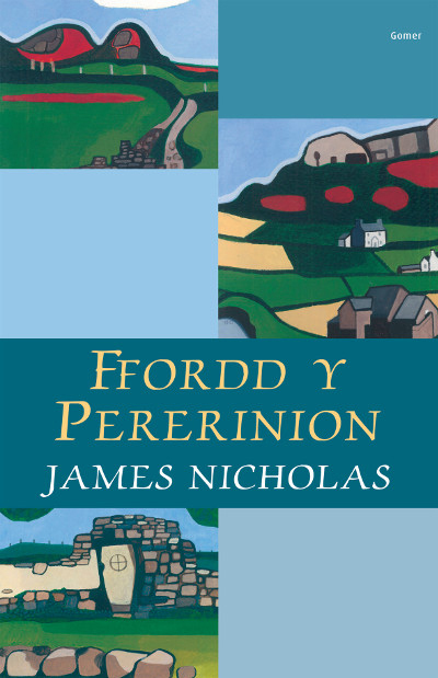 A picture of 'Ffordd y Pererinion a Cherddi Eraill' 
                              by James Nicholas